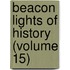 Beacon Lights Of History (Volume 15)