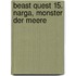 Beast Quest 15. Narga, Monster der Meere