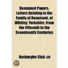 Beaumont Papers. Letters Relating To The by Roxburghe Club. Cn