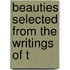 Beauties Selected From The Writings Of T