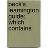 Beck's Leamington Guide; Which Contains by John Beck