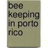 Bee Keeping In Porto Rico door W.V. Tower