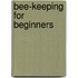 Bee-Keeping For Beginners