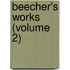 Beecher's Works (Volume 2)