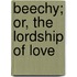 Beechy; Or, The Lordship Of Love