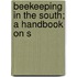 Beekeeping In The South; A Handbook On S