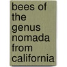 Bees Of The Genus Nomada From California door Theodore Dru Alison Cockerell