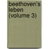 Beethoven's Leben (Volume 3)
