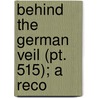 Behind The German Veil (Pt. 515); A Reco door J.M. De Beaufort