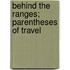Behind The Ranges; Parentheses Of Travel