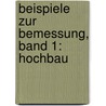 Beispiele zur Bemessung, Band 1: Hochbau door Deutscher Beton-und Bautechnik-Verein e.V.