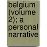 Belgium (Volume 2); A Personal Narrative door Brand Whitlock
