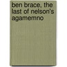 Ben Brace, The Last Of Nelson's Agamemno by Frederick Chamier