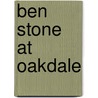 Ben Stone At Oakdale door Morgan Scott