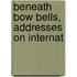 Beneath Bow Bells, Addresses On Internat