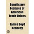Beneficiary Features Of American Trade U