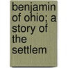 Benjamin Of Ohio; A Story Of The Settlem door James Otis