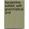 Benjamine. Edited, With Grammatical And door Charles Collinet Deslys