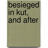 Besieged In Kut, And After door Charles Harrison Barber