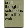 Best Thoughts; Selections From The Writi by Henry Drummond