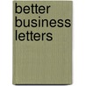 Better Business Letters door John Arthur Powell
