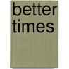 Better Times by David Lloyd George
