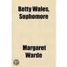 Betty Wales, Sophomore by Margaret Warde
