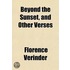 Beyond The Sunset, And Other Verses