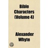 Bible Characters (Volume 4) door Alexander Whyte