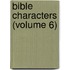 Bible Characters (Volume 6)