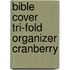 Bible Cover Tri-Fold Organizer Cranberry