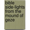 Bible Side-Lights From The Mound Of Geze door Robert Alexander Stewart Macalister