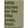 Bible Stories For The Little Ones, From door Books Group