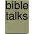 Bible Talks