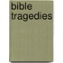 Bible Tragedies