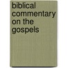 Biblical Commentary On The Gospels by Hermann Olshausen