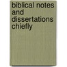 Biblical Notes And Dissertations Chiefly door Joseph John Gurney