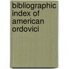 Bibliographic Index Of American Ordovici by Bassler
