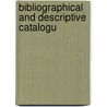Bibliographical And Descriptive Catalogu door Thomas Corser