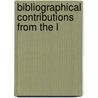 Bibliographical Contributions From The L door Lloyd Library and Museum