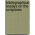 Bibliographical Essays On The Scriptores