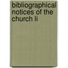 Bibliographical Notices Of The Church Li by Nicci French