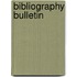 Bibliography Bulletin
