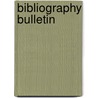 Bibliography Bulletin by New York State Library