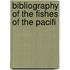 Bibliography Of The Fishes Of The Pacifi