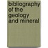 Bibliography Of The Geology And Mineral