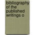 Bibliography Of The Published Writings O