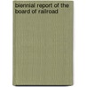 Biennial Report Of The Board Of Railroad door California Board of Railroad