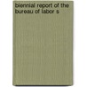 Biennial Report Of The Bureau Of Labor S door Oregon. Bureau Labor