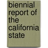 Biennial Report Of The California State by California. State Board of Forestry